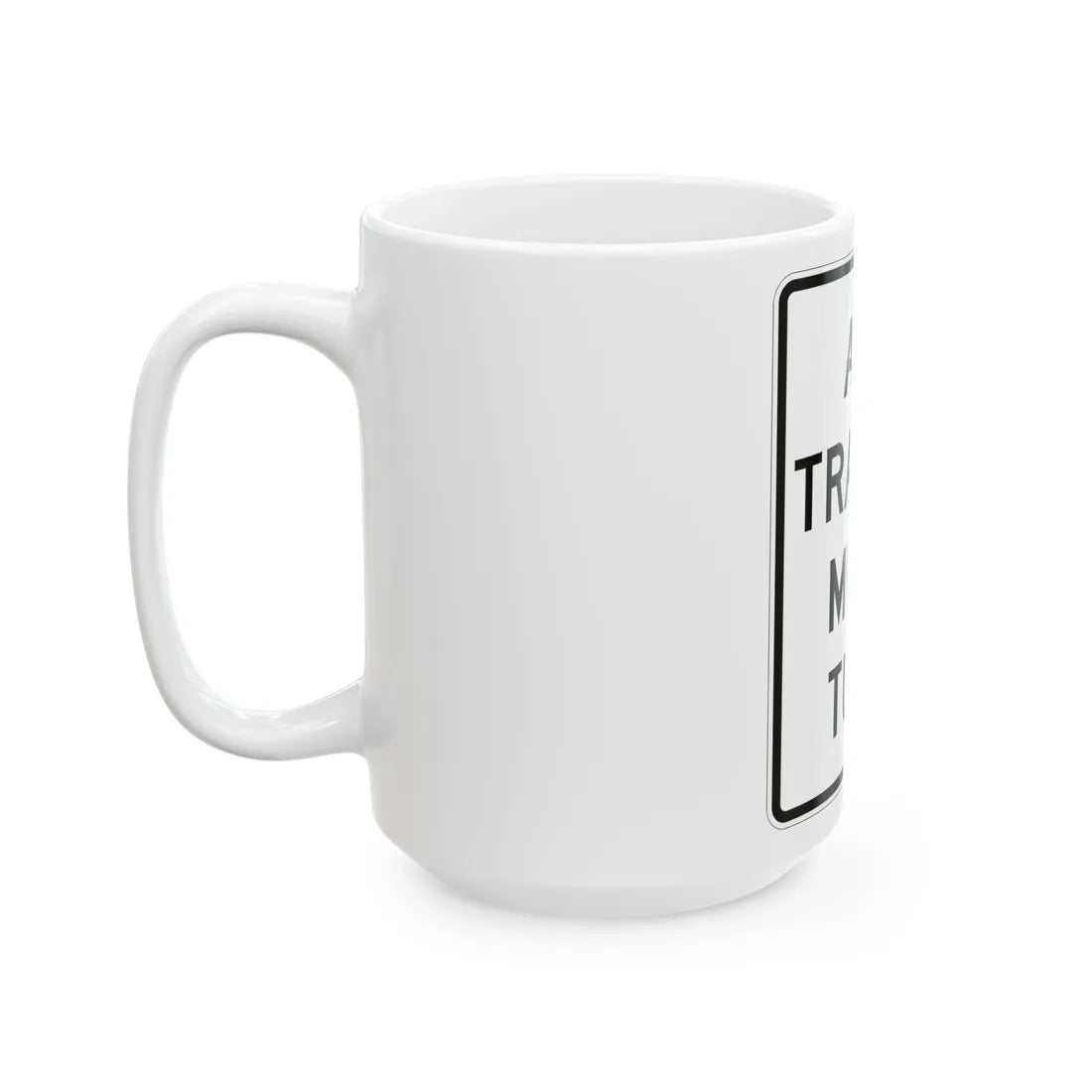 MUTCD-MI R6-11 (Michigan) (Road Sign) White Coffee Mug - Go Mug Yourself