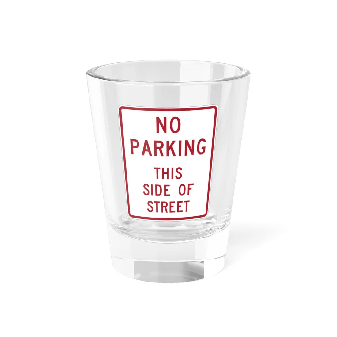 MUTCD-MI R8-20 (Michigan) (Road Sign) Shot Glass 1.5oz 1.5oz - Go Mug Yourself
