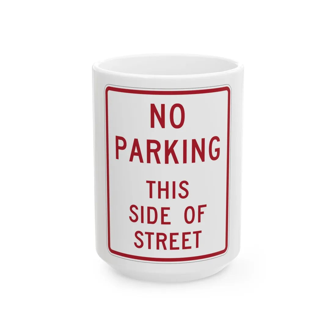 MUTCD-MI R8-20 (Michigan) (Road Sign) White Coffee Mug 15oz - Go Mug Yourself