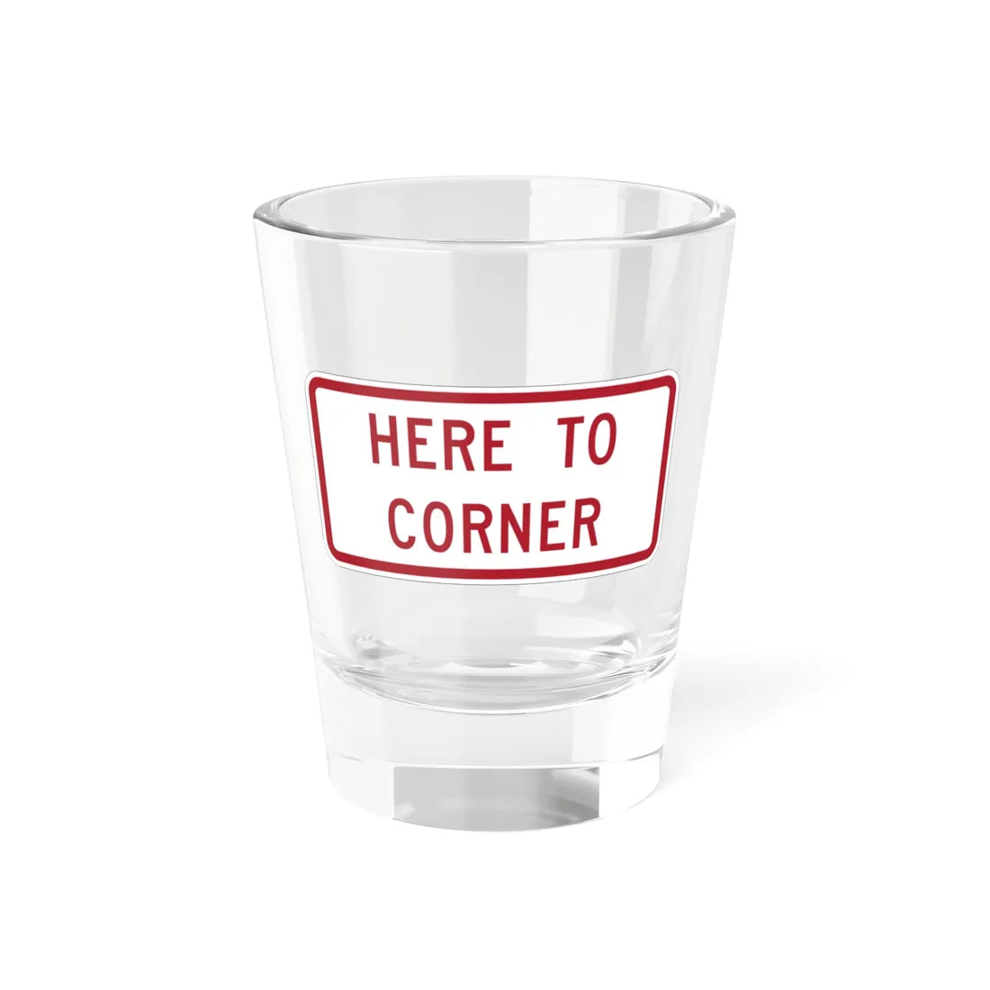 MUTCD-MI R8-3mP (Michigan) (Road Sign) Shot Glass 1.5oz 1.5oz - Go Mug Yourself