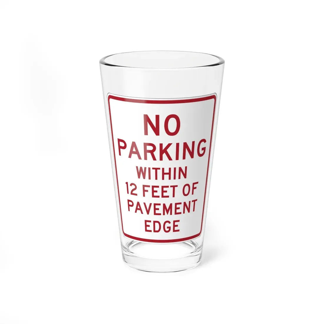 MUTCD-OH R8-H1a (Ohio) (Road Sign) Pint Glass 16oz 16oz - Go Mug Yourself