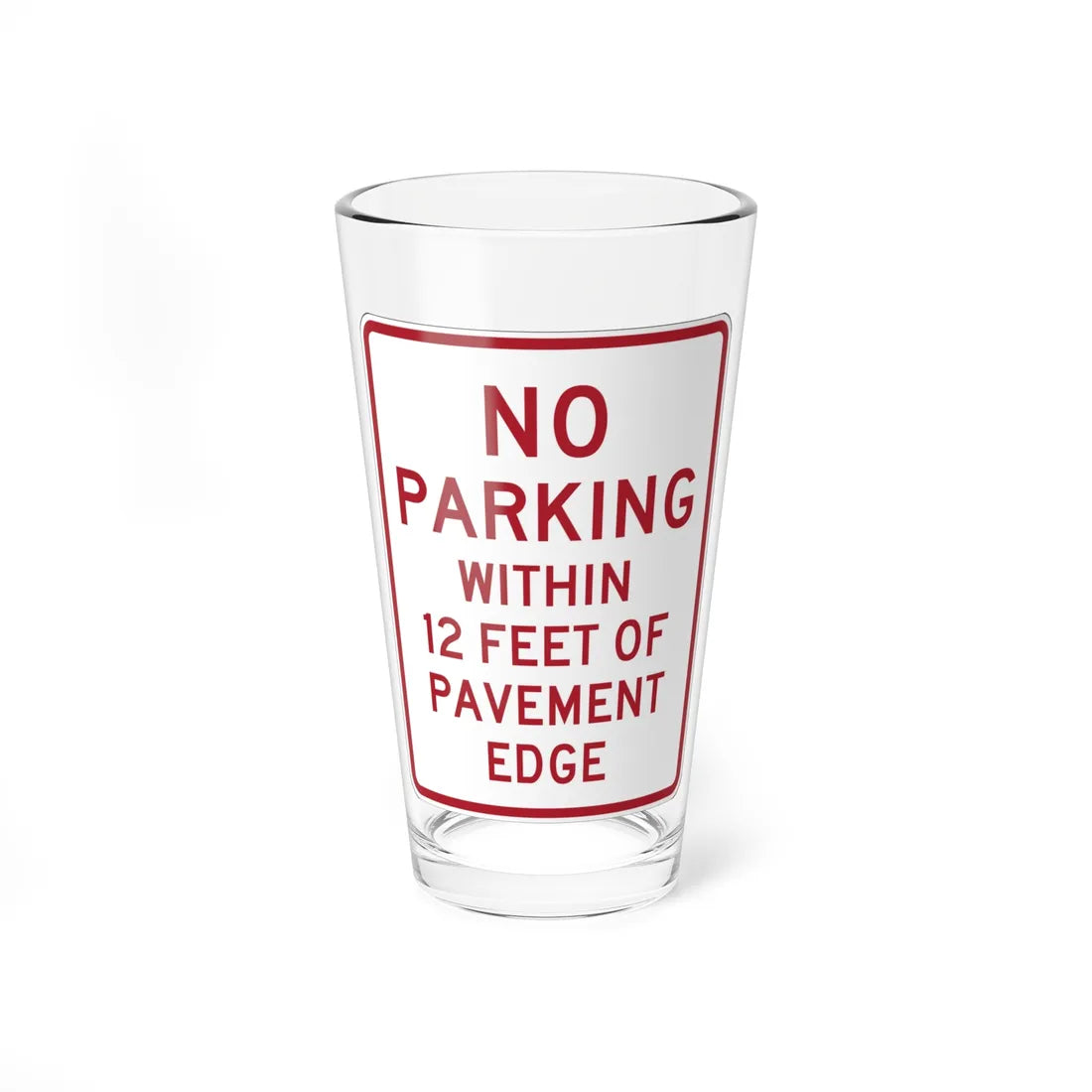 MUTCD-OH R8-H1a (Ohio) (Road Sign) Pint Glss 16oz 16oz - Go Mug Yourself