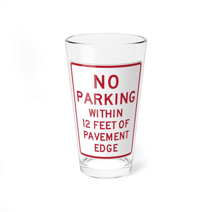 MUTCD-OH R8-H1a open text (Ohio) (Road Sign) Pint Glass 16oz 16oz - Go Mug Yourself