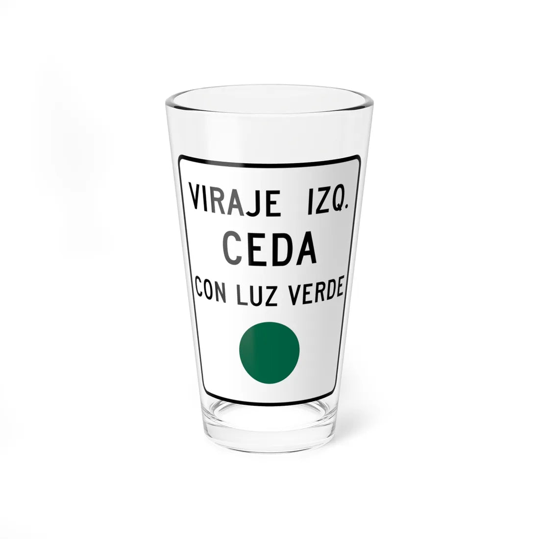 MUTCD-PR R10-12 (Puerto Rico) (Road Sign) Pint Glass 16oz 16oz - Go Mug Yourself