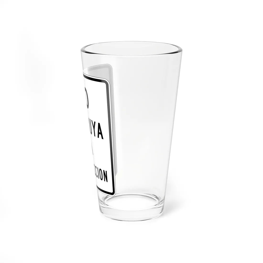 MUTCD-PR R10-7 (Puerto Rico) (Road Sign) Pint Glass 16oz - Go Mug Yourself