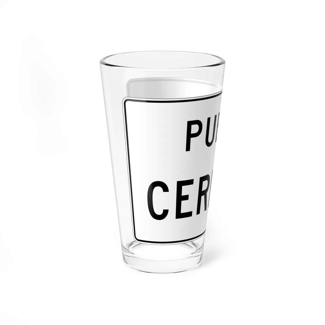 MUTCD-PR R11-3c (Puerto Rico) (Road Sign) Pint Glass 16oz - Go Mug Yourself
