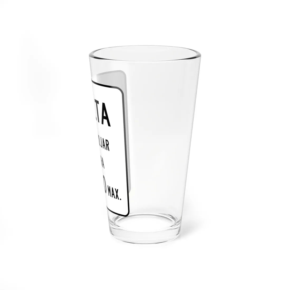MUTCD-PR R16-2 open text (Puerto Rico) (Road Sign) Pint Glass 16oz - Go Mug Yourself