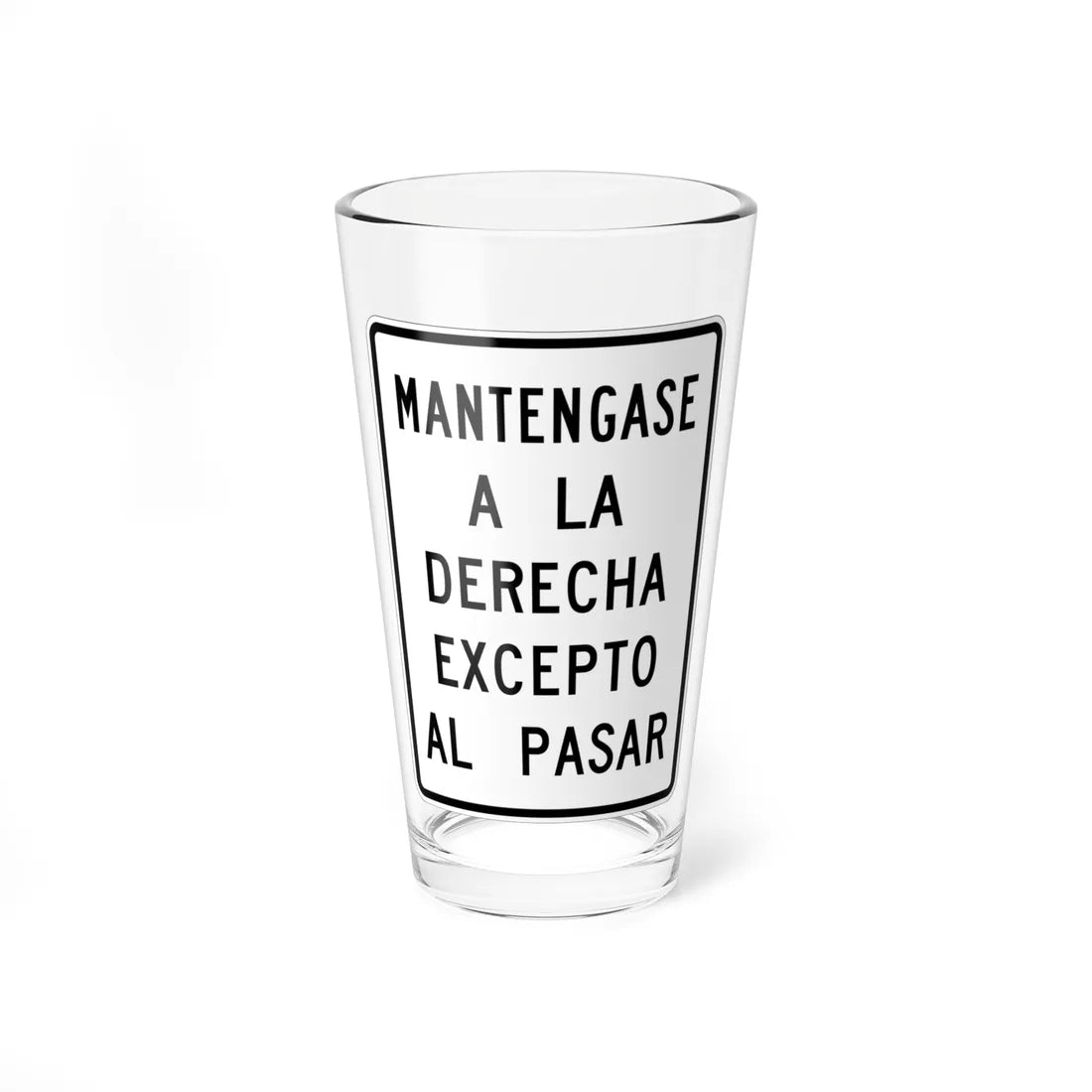 MUTCD-PR R4-19 (Puerto Rico) (Road Sign) Pint Glass 16oz 16oz - Go Mug Yourself