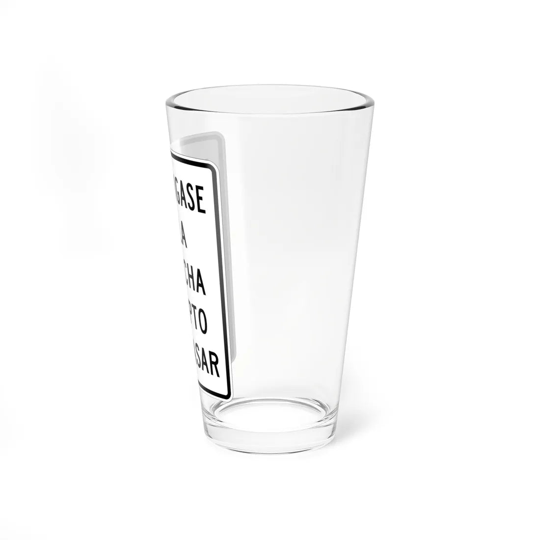 MUTCD-PR R4-19 (Puerto Rico) (Road Sign) Pint Glass 16oz - Go Mug Yourself