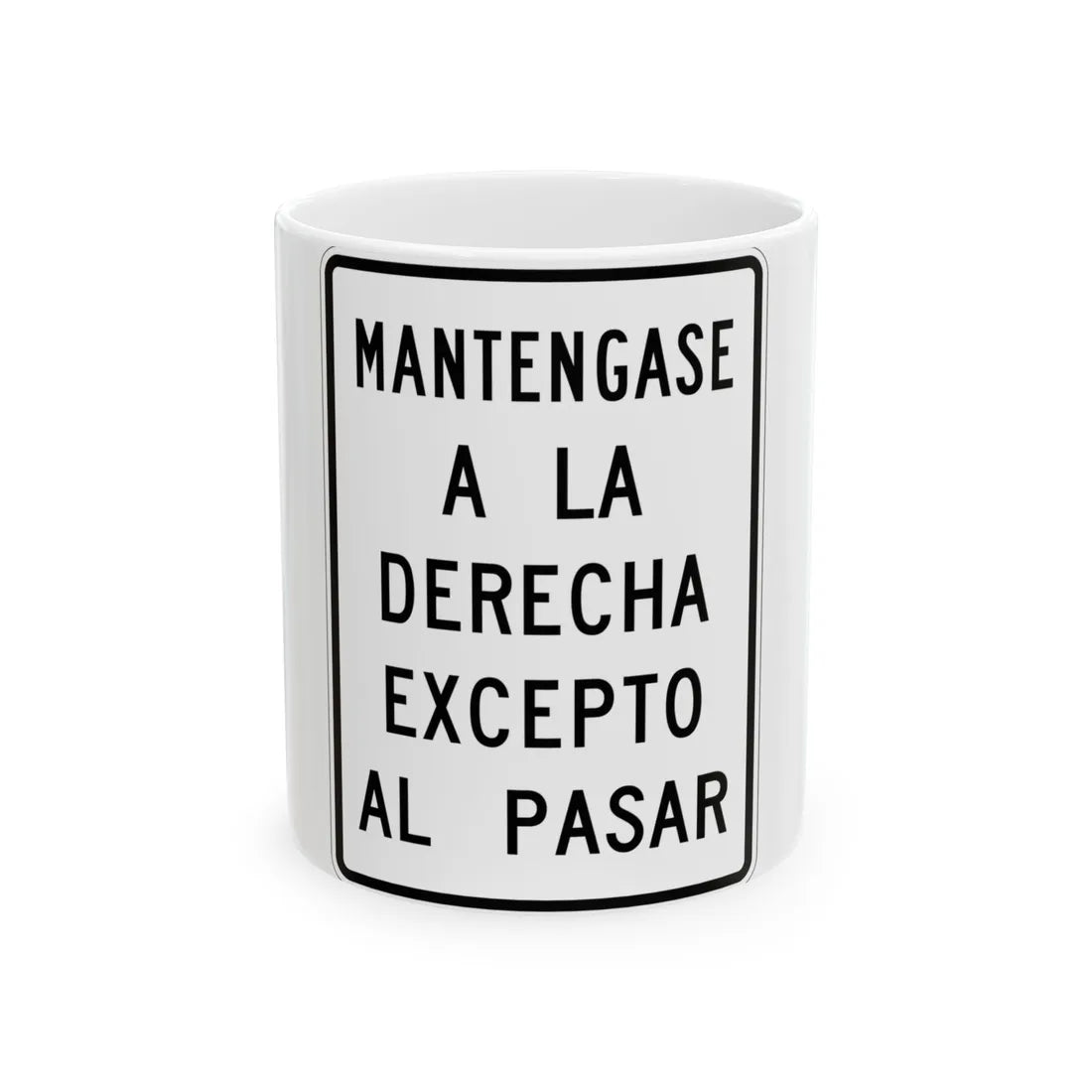 MUTCD-PR R4-19 (Puerto Rico) (Road Sign) White Coffee Mug 11oz - Go Mug Yourself