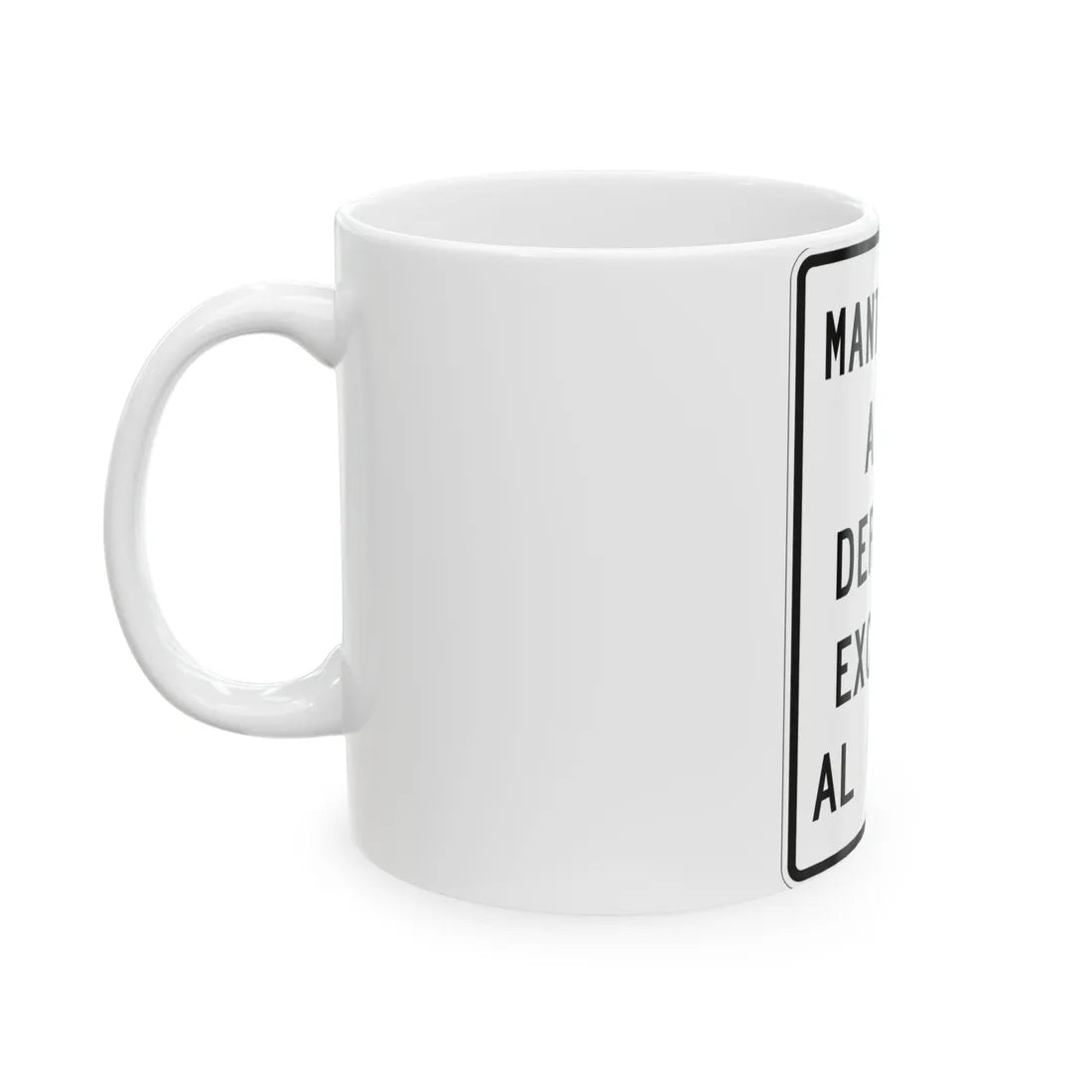 MUTCD-PR R4-19 (Puerto Rico) (Road Sign) White Coffee Mug - Go Mug Yourself