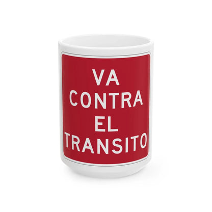 MUTCD-PR R5-1a (Puerto Rico) (Road Sign) White Coffee Mug 15oz - Go Mug Yourself