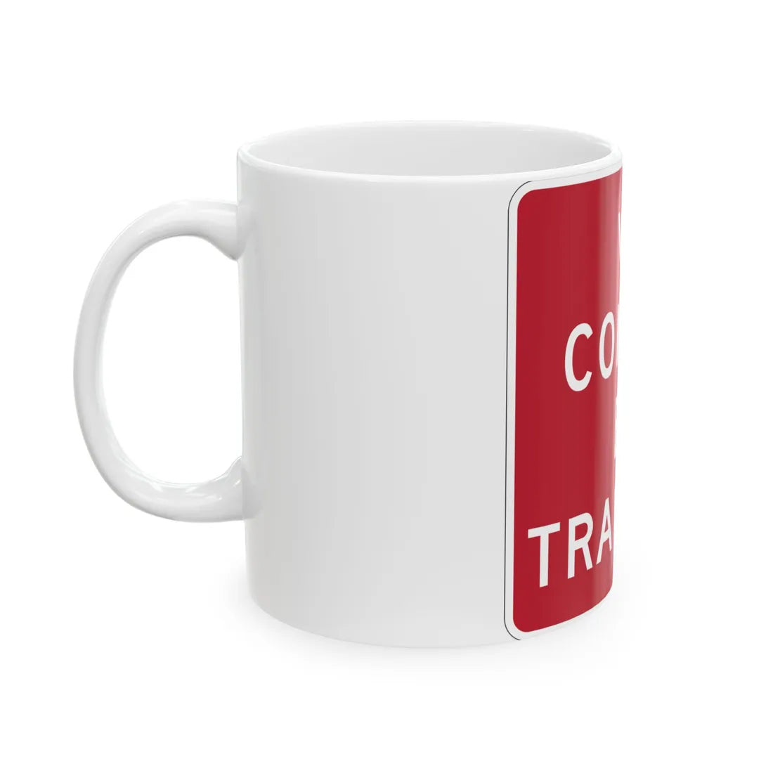 MUTCD-PR R5-1a (Puerto Rico) (Road Sign) White Coffee Mug - Go Mug Yourself
