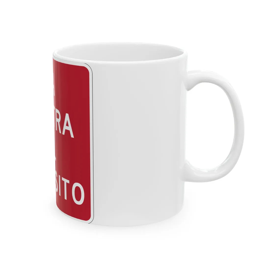 MUTCD-PR R5-1a (Puerto Rico) (Road Sign) White Coffee Mug - Go Mug Yourself