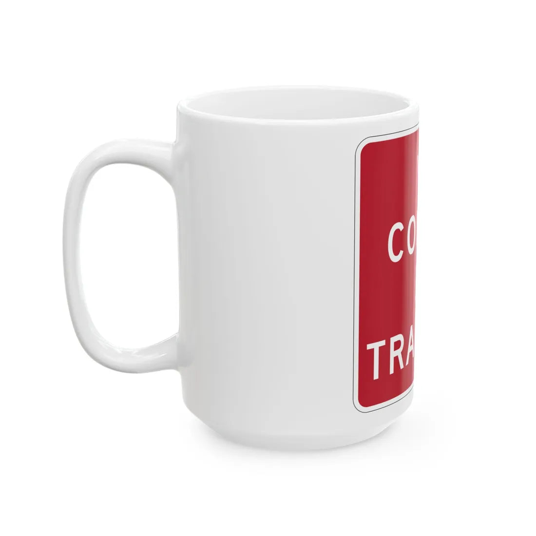 MUTCD-PR R5-1a (Puerto Rico) (Road Sign) White Coffee Mug - Go Mug Yourself