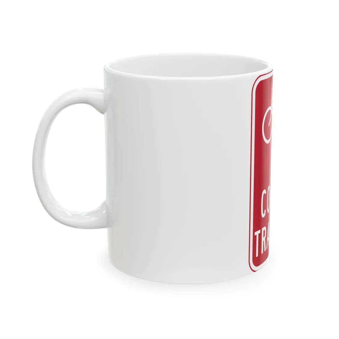 MUTCD-PR R5-1b (Puerto Rico) (Road Sign) White Coffee Mug - Go Mug Yourself