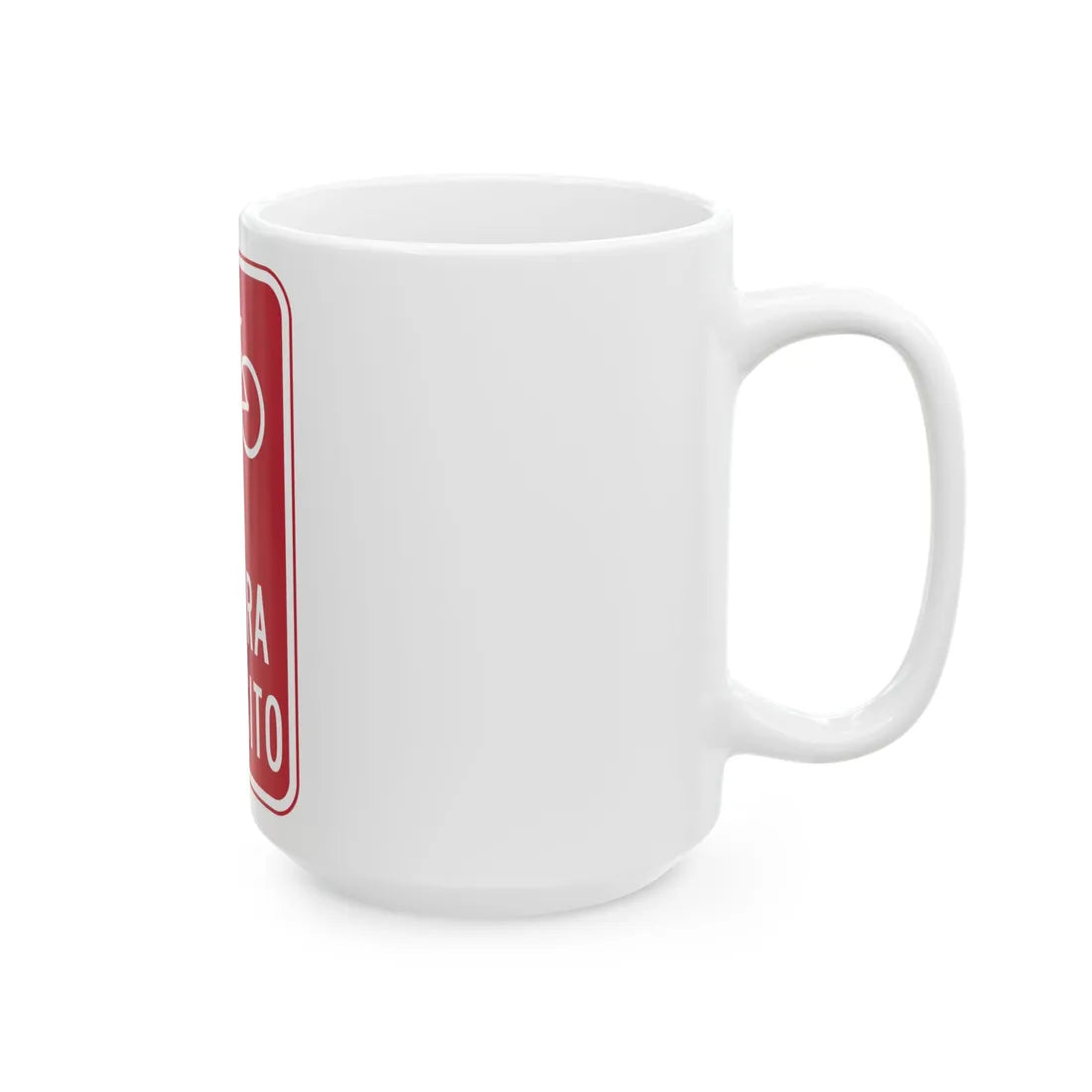 MUTCD-PR R5-1b (Puerto Rico) (Road Sign) White Coffee Mug - Go Mug Yourself