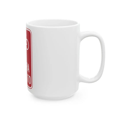 MUTCD-PR R5-1b (Puerto Rico) (Road Sign) White Coffee Mug - Go Mug Yourself