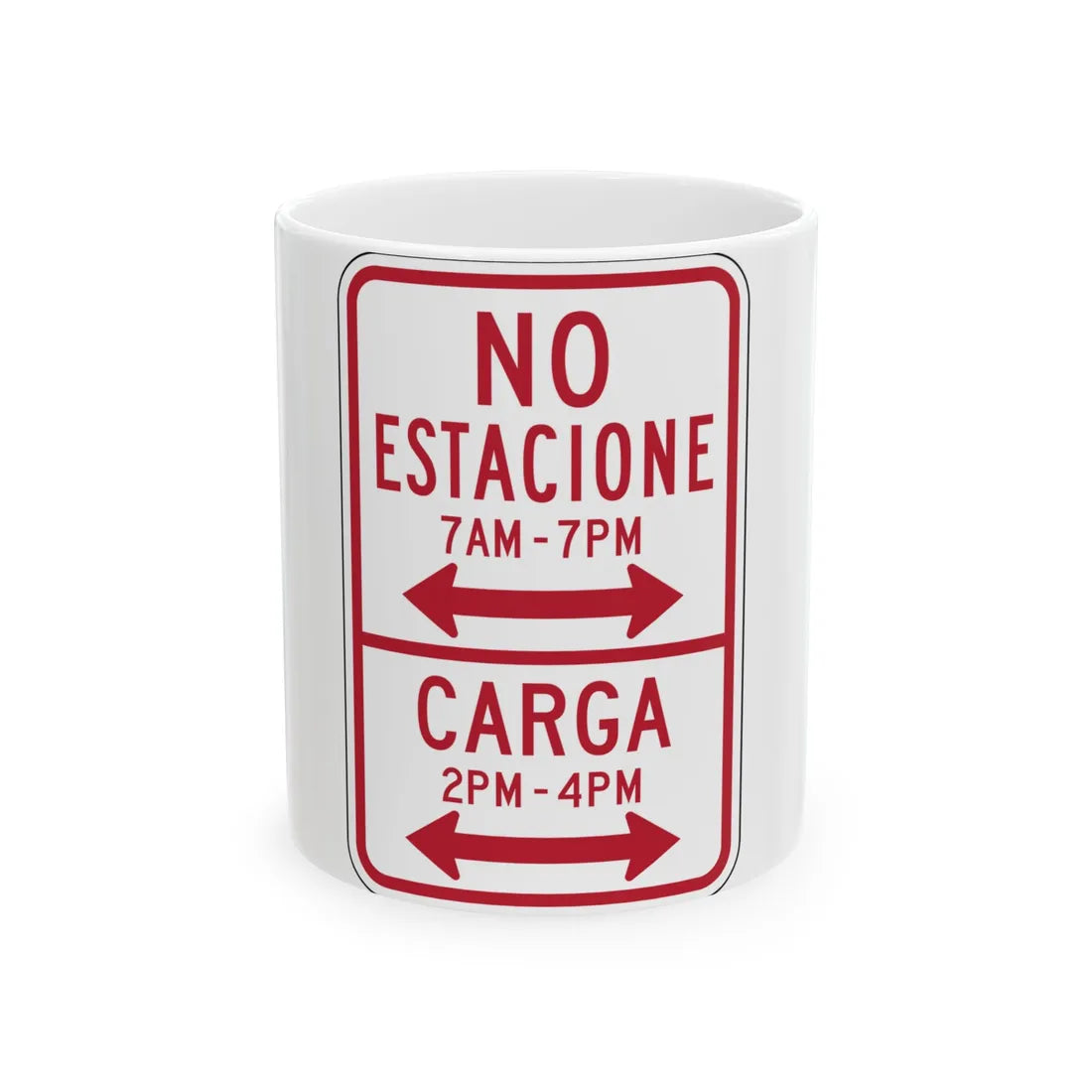 MUTCD-PR R7-11 (Puerto Rico) (Road Sign) White Coffee Mug 11oz - Go Mug Yourself