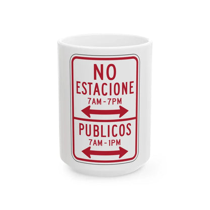 MUTCD-PR R7-13 (Puerto Rico) (Road Sign) White Coffee Mug 15oz - Go Mug Yourself