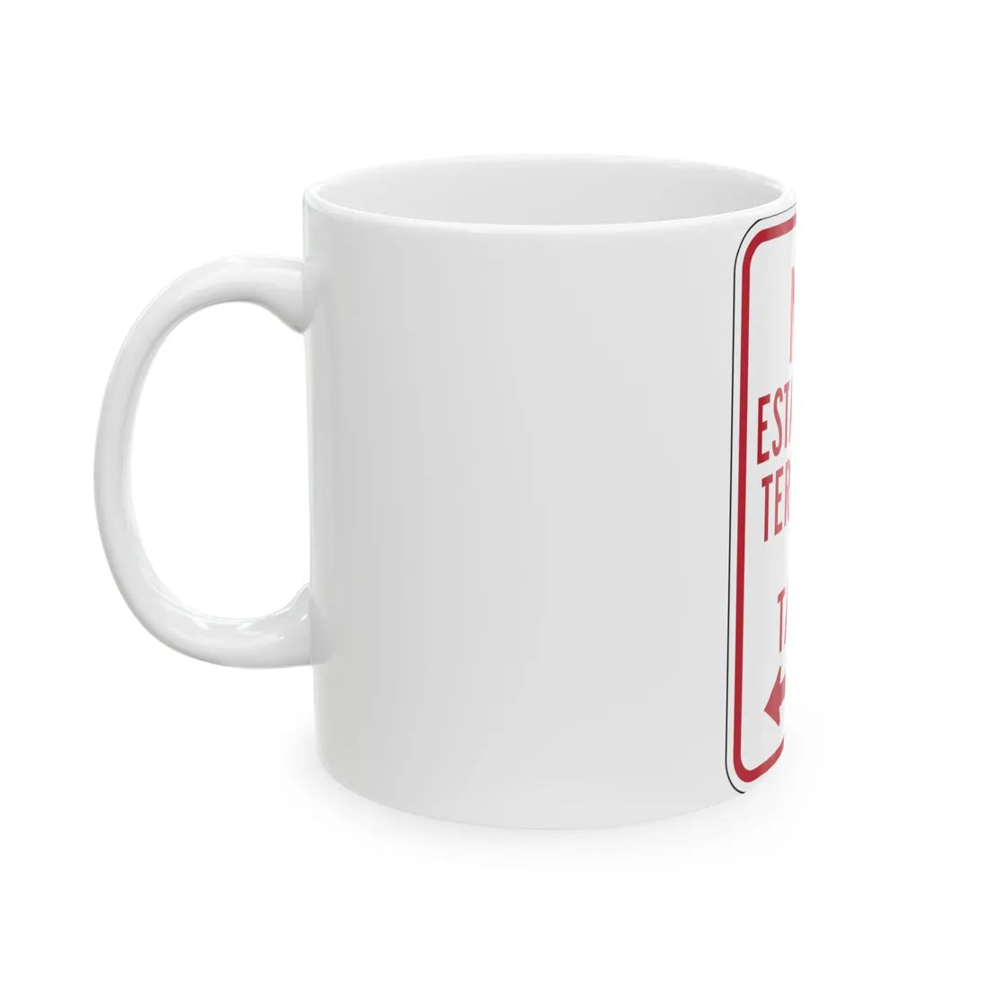 MUTCD-PR R7-14DELETTT (Puerto Rico) (Road Sign) White Coffee Mug - Go Mug Yourself