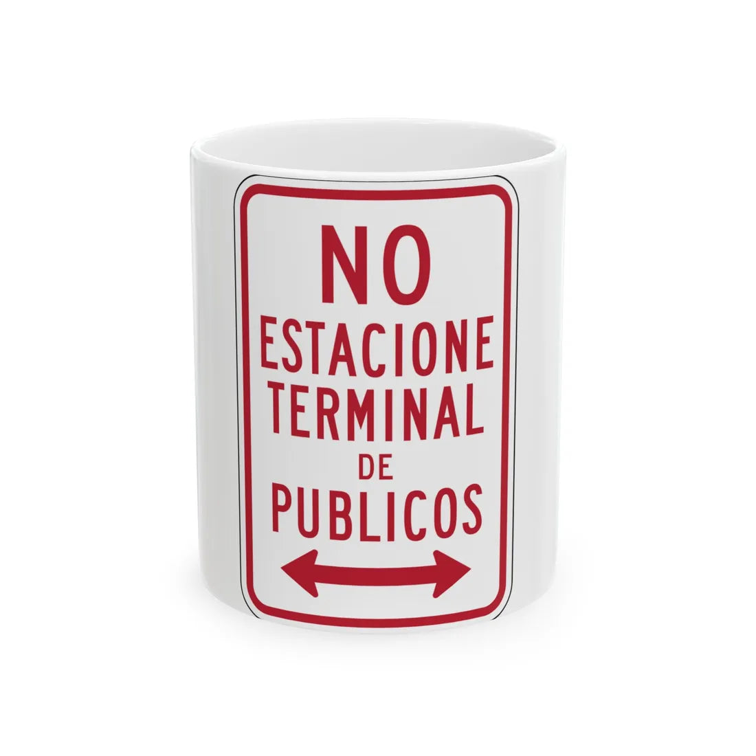 MUTCD-PR R7-15 (Puerto Rico) (Road Sign) White Coffee Mug 11oz - Go Mug Yourself