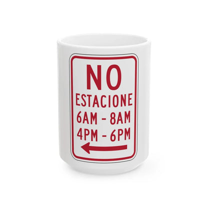 MUTCD-PR R7-2a (Puerto Rico) (Road Sign) White Coffee Mug 15oz - Go Mug Yourself