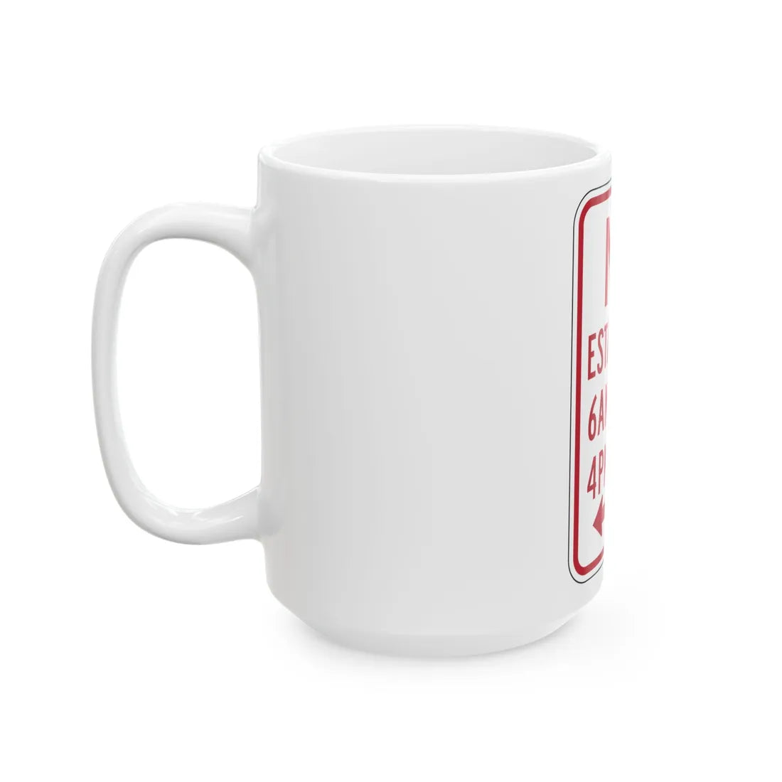 MUTCD-PR R7-2a (Puerto Rico) (Road Sign) White Coffee Mug - Go Mug Yourself
