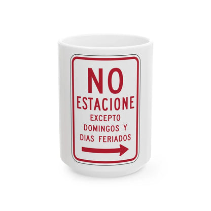 MUTCD-PR R7-3 (Puerto Rico) (Road Sign) White Coffee Mug 15oz - Go Mug Yourself