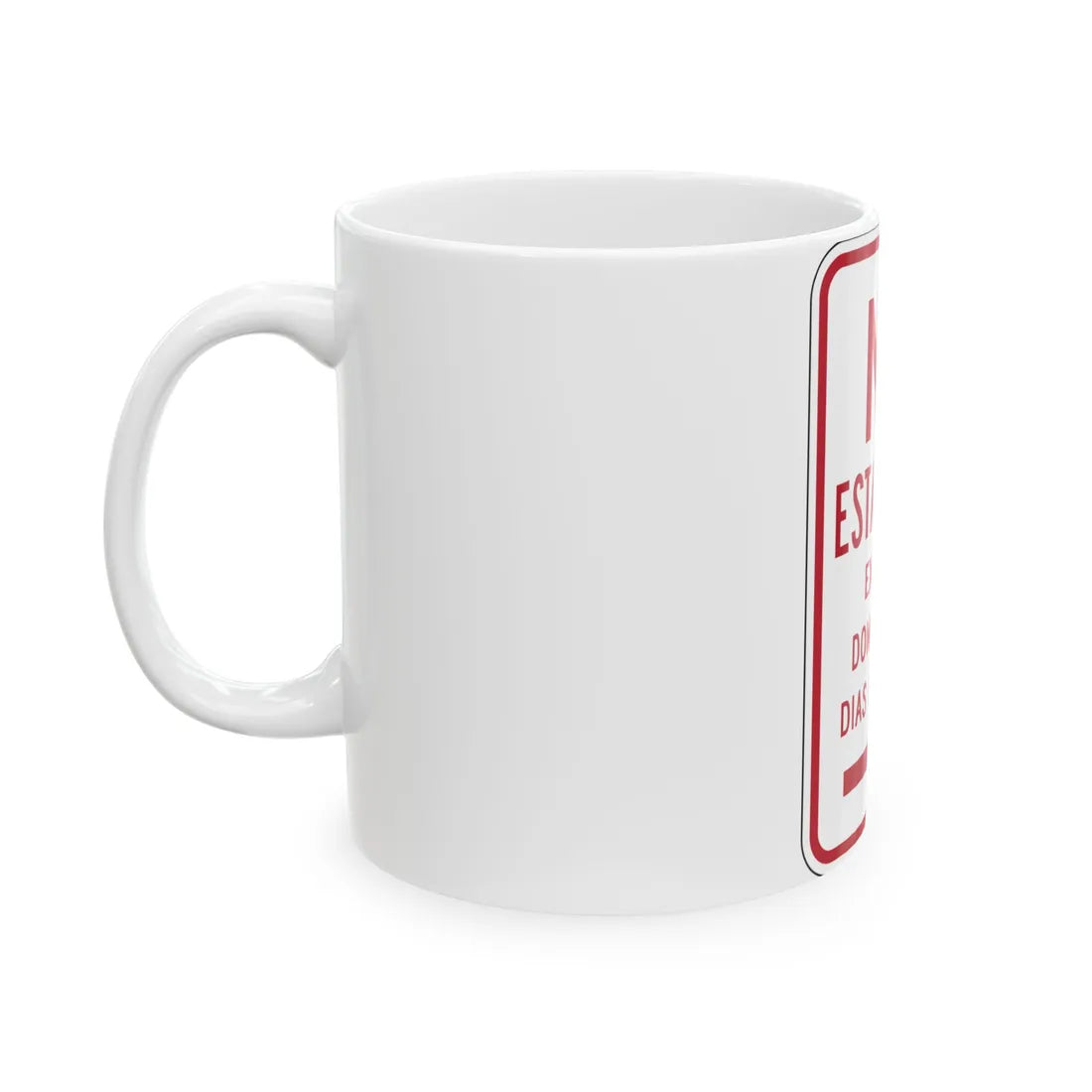 MUTCD-PR R7-3 (Puerto Rico) (Road Sign) White Coffee Mug - Go Mug Yourself