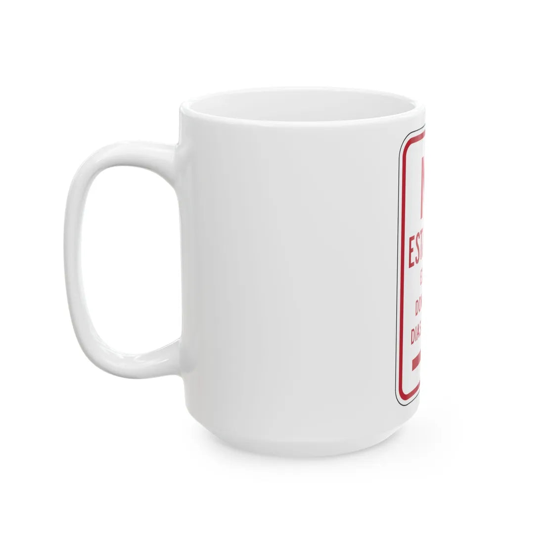 MUTCD-PR R7-3 (Puerto Rico) (Road Sign) White Coffee Mug - Go Mug Yourself