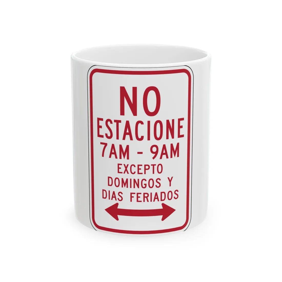 MUTCD-PR R7-3a (Puerto Rico) (Road Sign) White Coffee Mug 11oz - Go Mug Yourself