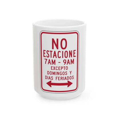 MUTCD-PR R7-3a (Puerto Rico) (Road Sign) White Coffee Mug 15oz - Go Mug Yourself