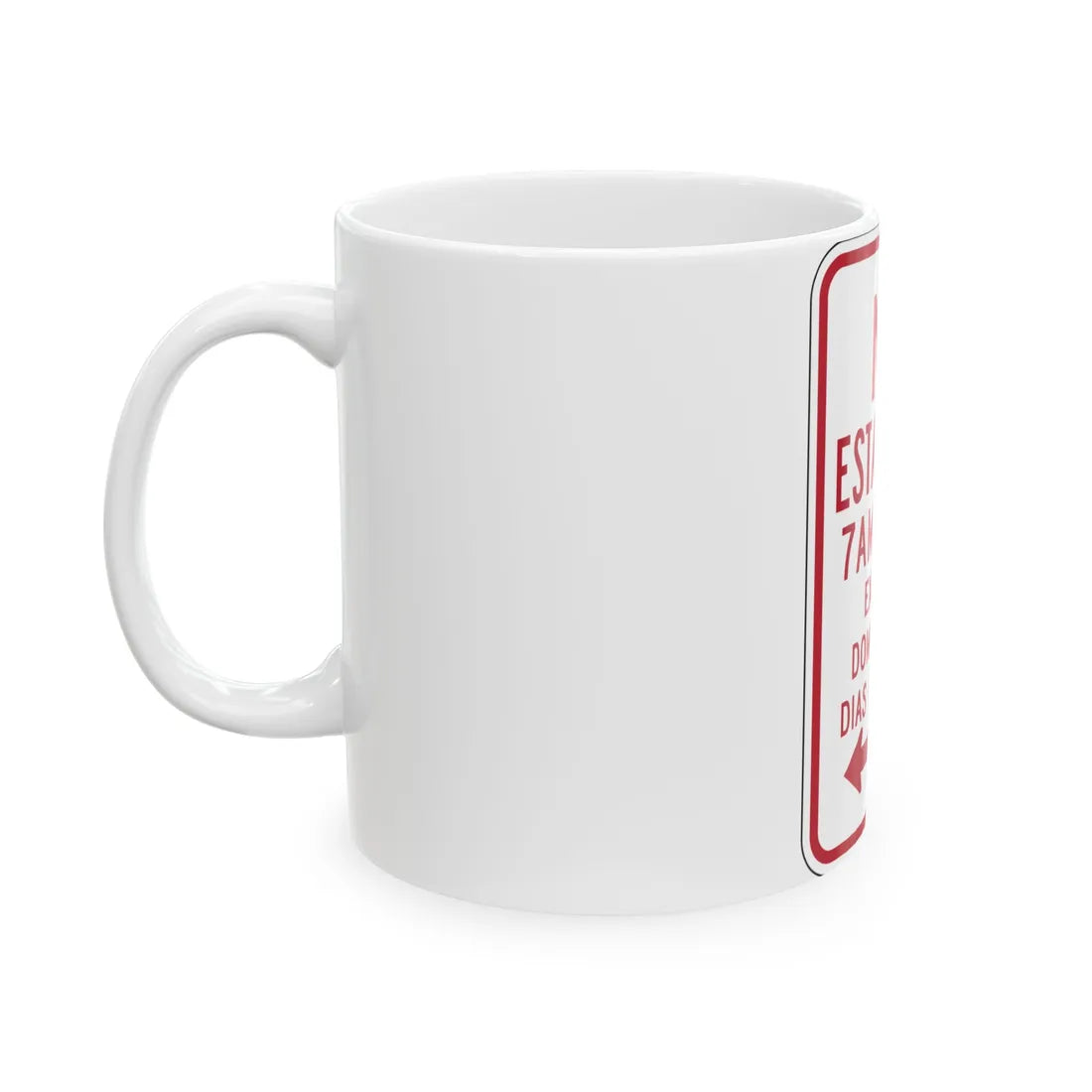 MUTCD-PR R7-3a (Puerto Rico) (Road Sign) White Coffee Mug - Go Mug Yourself
