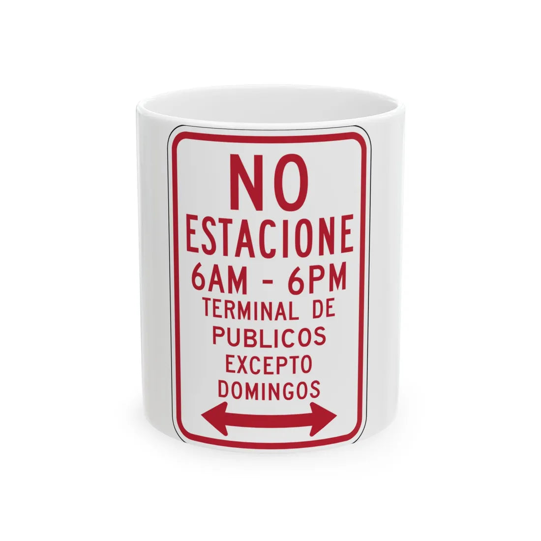 MUTCD-PR R7-3b (Puerto Rico) (Road Sign) White Coffee Mug 11oz - Go Mug Yourself