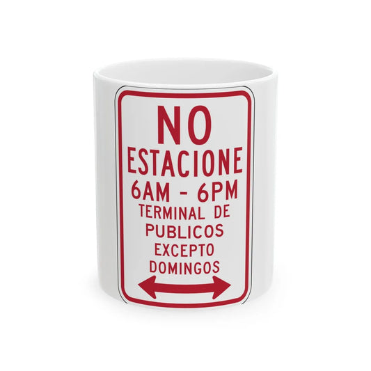 MUTCD-PR R7-3b (Puerto Rico) (Road Sign) White Coffee Mug 11oz - Go Mug Yourself