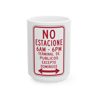 MUTCD-PR R7-3b (Puerto Rico) (Road Sign) White Coffee Mug 15oz - Go Mug Yourself