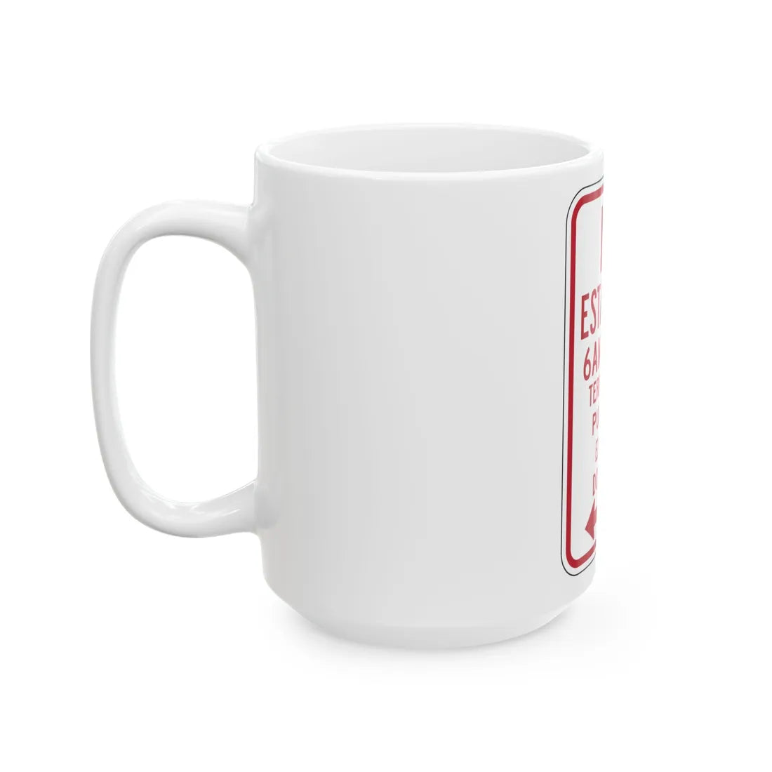 MUTCD-PR R7-3b (Puerto Rico) (Road Sign) White Coffee Mug - Go Mug Yourself