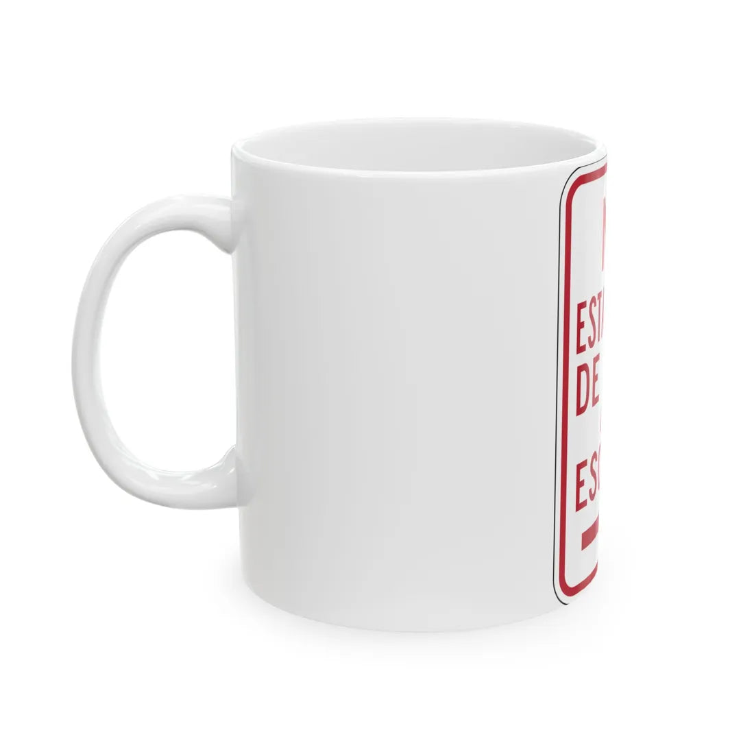 MUTCD-PR R7-5 (Puerto Rico) (Road Sign) White Coffee Mug - Go Mug Yourself