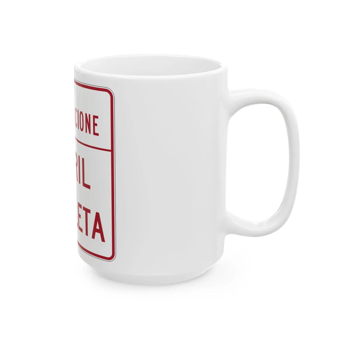 MUTCD-PR R7-9 (Puerto Rico) (Road Sign) White Coffee Mug - Go Mug Yourself