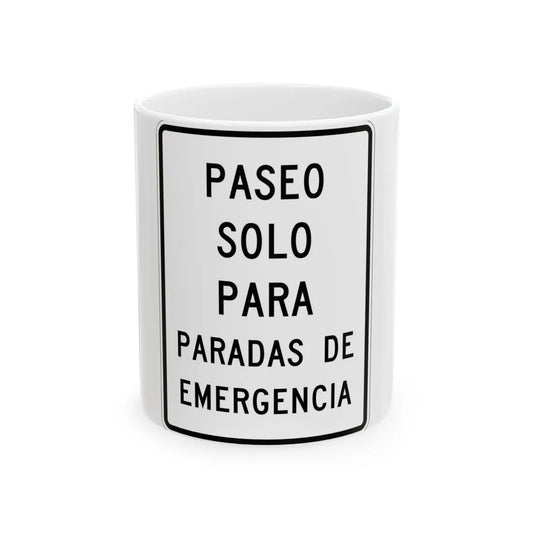MUTCD-PR R8-4 (Puerto Rico) (Road Sign) White Coffee Mug 11oz - Go Mug Yourself