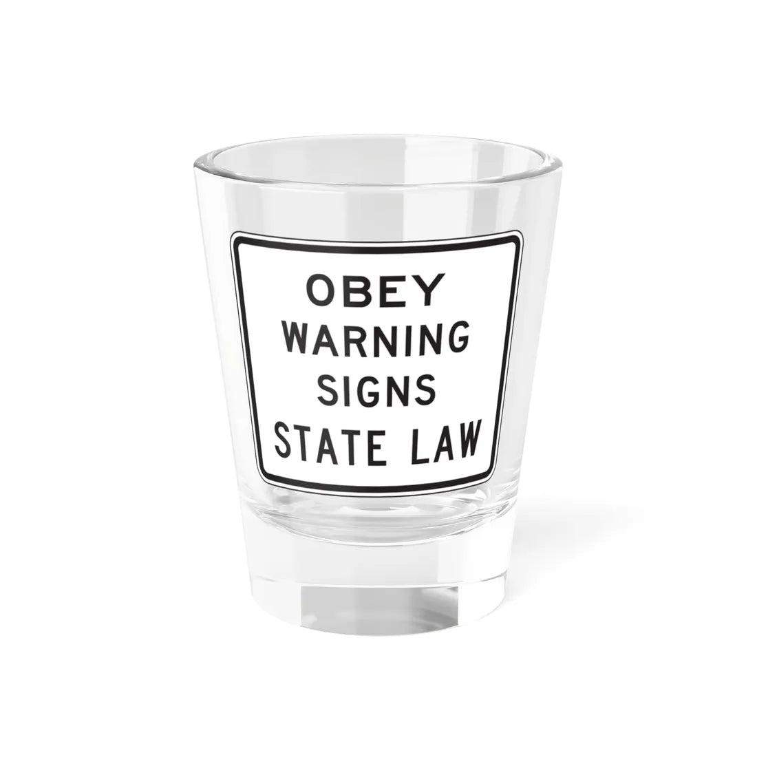 MUTCD-TX R20-3T (Texas) (Road Sign) Shot Glass 1.5oz 1.5oz - Go Mug Yourself