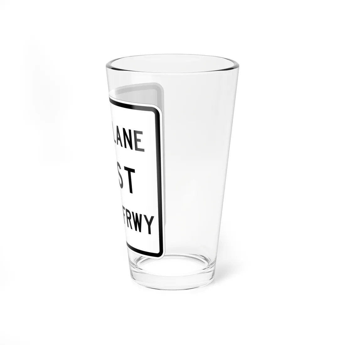 MUTCD-TX R3-33bTL (Texas) (Road Sign) Pint Glass 16oz - Go Mug Yourself