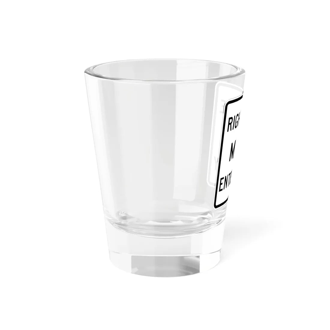 MUTCD-TX R3-33bTR (Texas) (Road Sign) Shot Glass 1.5oz - Go Mug Yourself