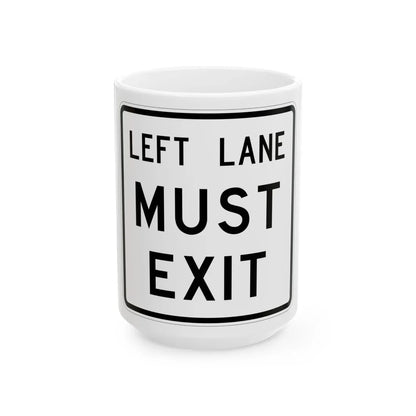 MUTCD-TX R3-33TL (Texas) (Road Sign) White Coffee Mug 15oz - Go Mug Yourself