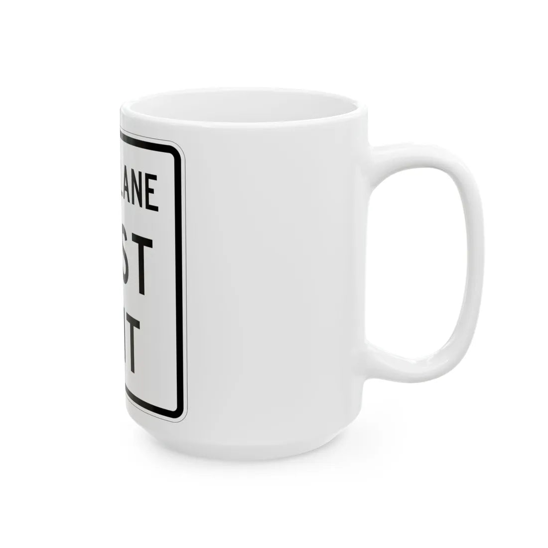 MUTCD-TX R3-33TL (Texas) (Road Sign) White Coffee Mug - Go Mug Yourself