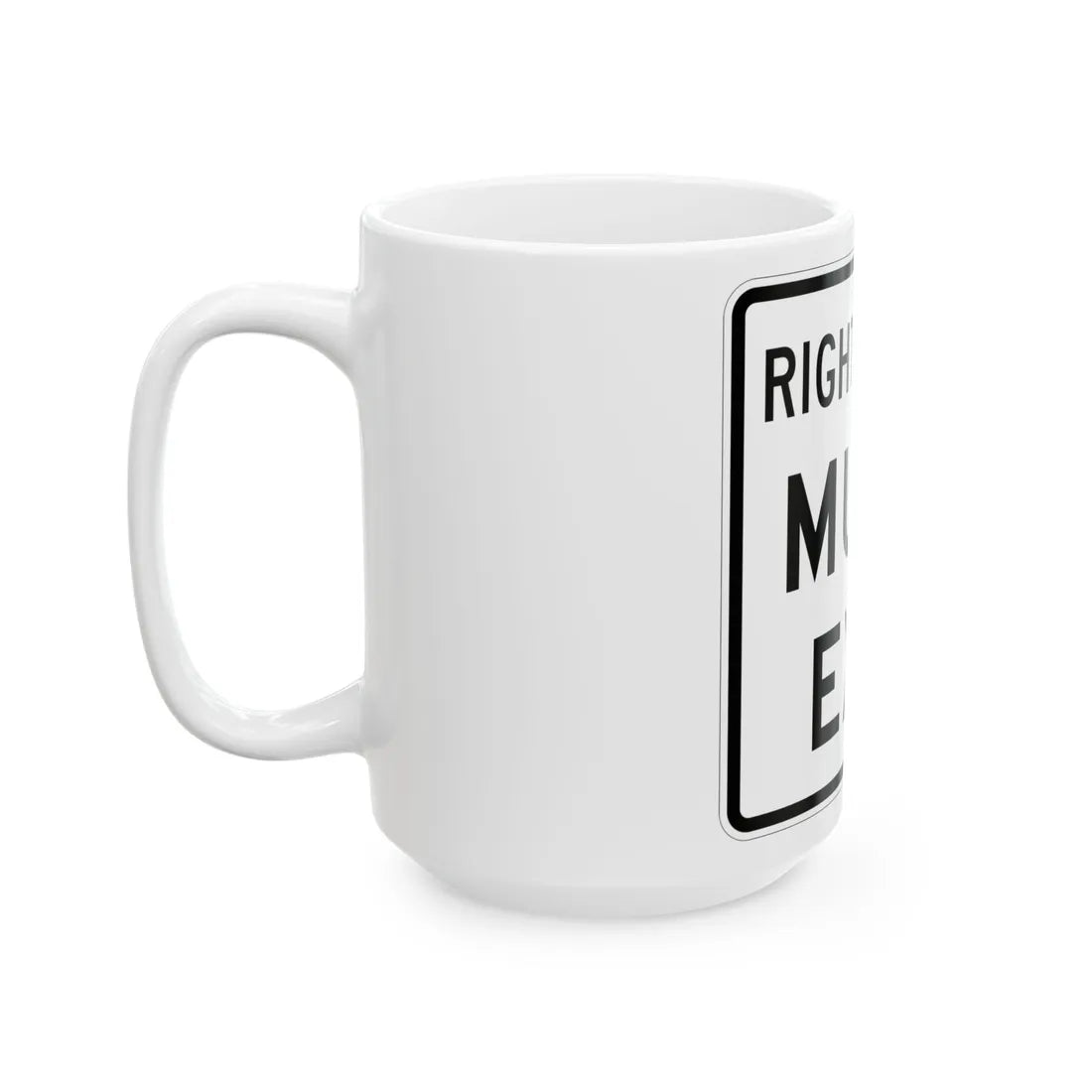 MUTCD-TX R3-33TR (Texas) (Road Sign) White Coffee Mug - Go Mug Yourself