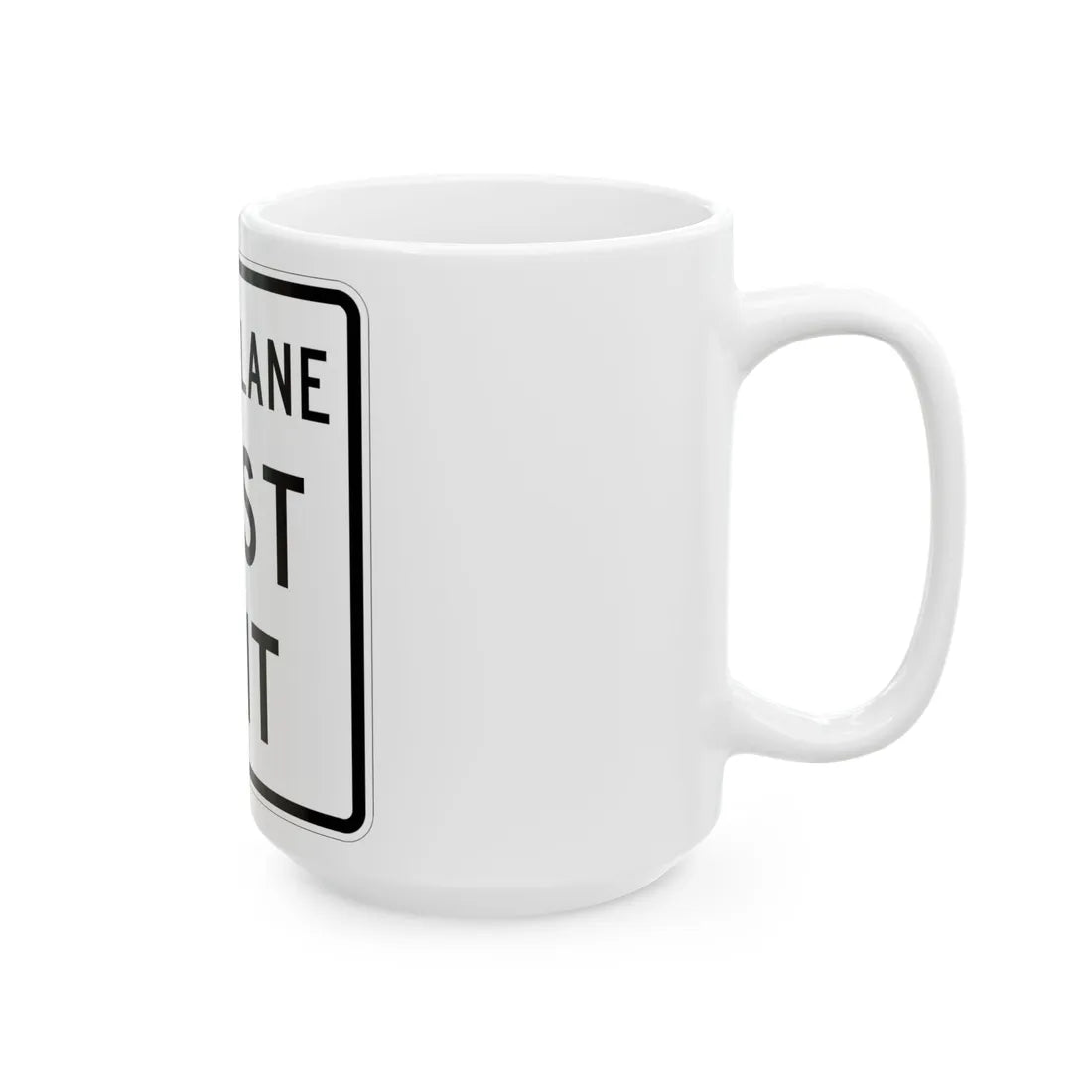 MUTCD-TX R3-33TR (Texas) (Road Sign) White Coffee Mug - Go Mug Yourself
