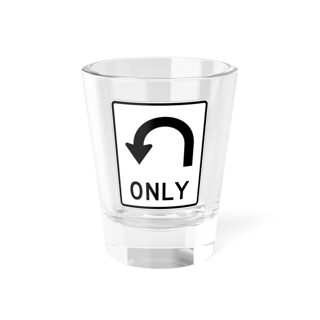 MUTCD-TX R3-8uT (Texas) (Road Sign) Shot Glass 1.5oz 1.5oz - Go Mug Yourself