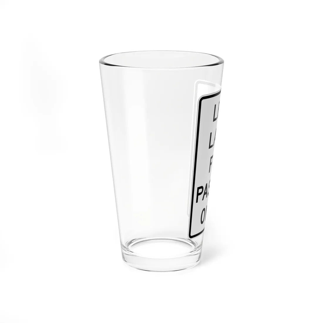 MUTCD-TX R4-2aT (Texas) (Road Sign) Pint Glass 16oz - Go Mug Yourself